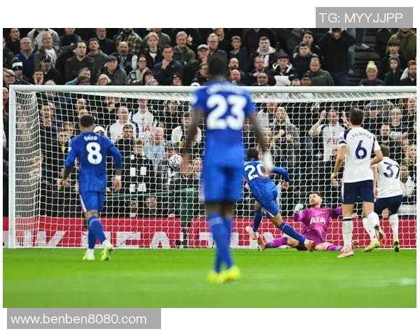 切尔西与热刺激战回顾精彩瞬间与关键进球集锦分析